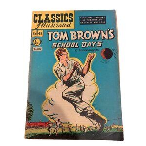 Classics Illustrated Tom Brown’s School Days No 45